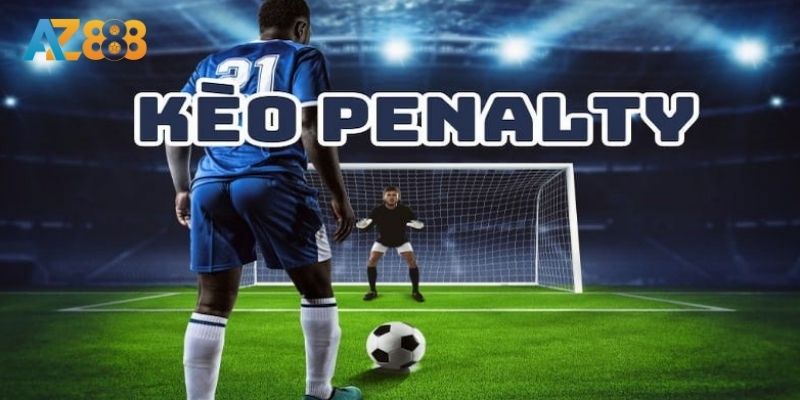 Kèo Penalty Tại Az888 - Mẹo Chinh Phục Kèo Cá Cược Bóng Đá! 2 Giới thiệu về kèo penalty